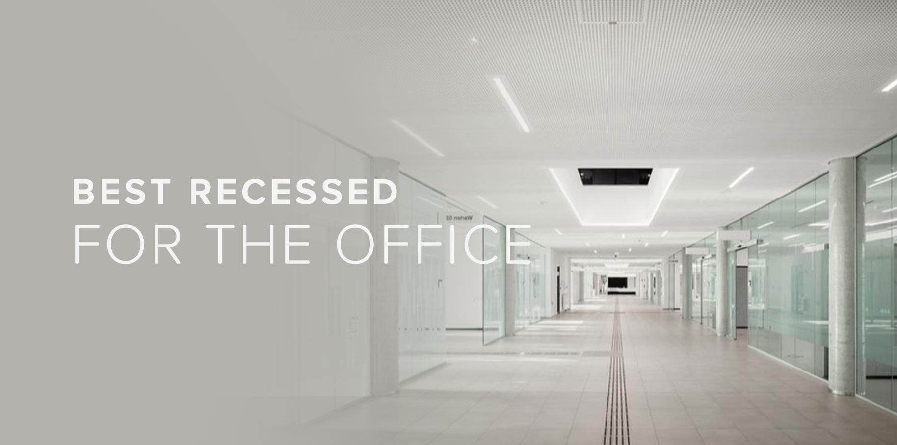 Best Recessed Lighting for the Office